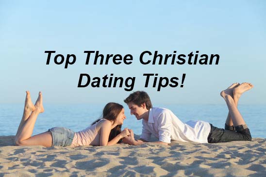 Top Three Online Christian Dating Tips