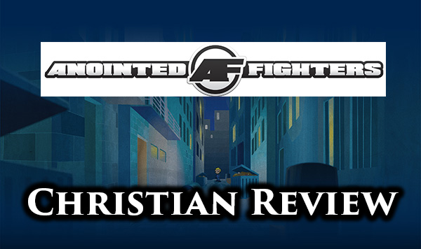 Anointed Fighters DVD Christian Review At Rocking Gods House
