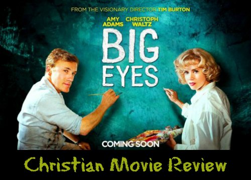 Big Eyes – Christian Movie Review