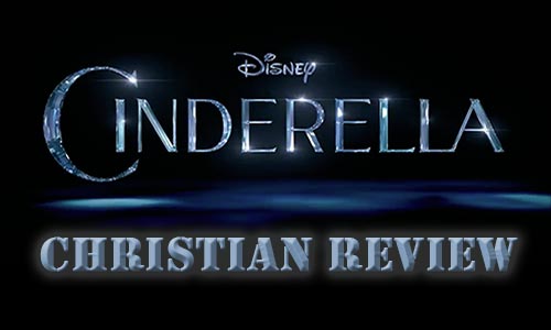 Cinderella is Pure Joy – Christian Movie Review