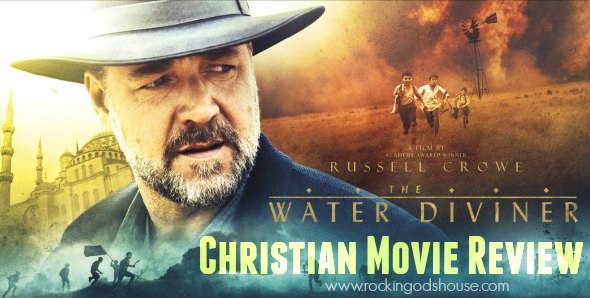 The Water Diviner - Christian Movie Review at Rocking God's House (Feature Pic)