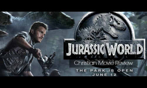 Jurassic World - Christian Movie Review at Rocking God's House