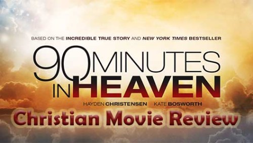 90 Minutes in Heaven Christian Movie Review At Rocking Gods House