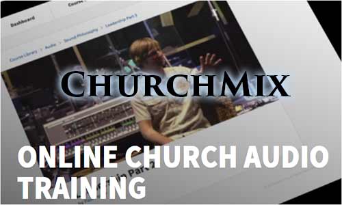 Churchmix Online Audio Training At Rocking Gods House