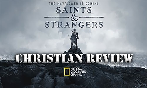 Saints & Strangers – Christian Movie Review