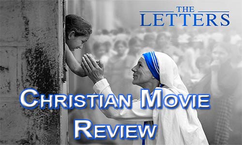 The Letters Mother Theresa Christian Movie Review At Rocking Gods House